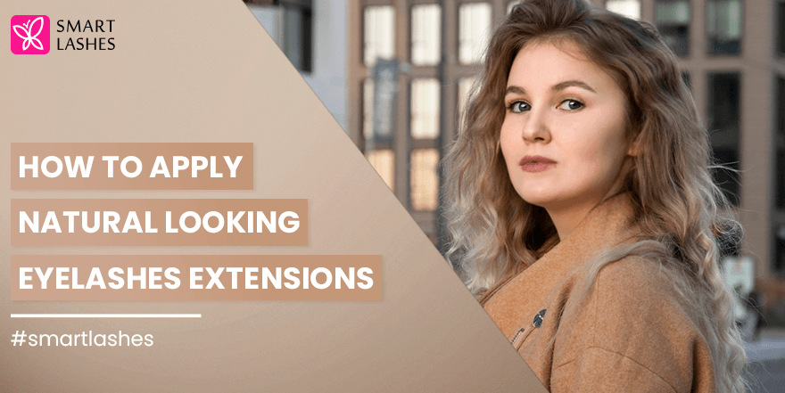 How to apply natural looking eyelashes extensions