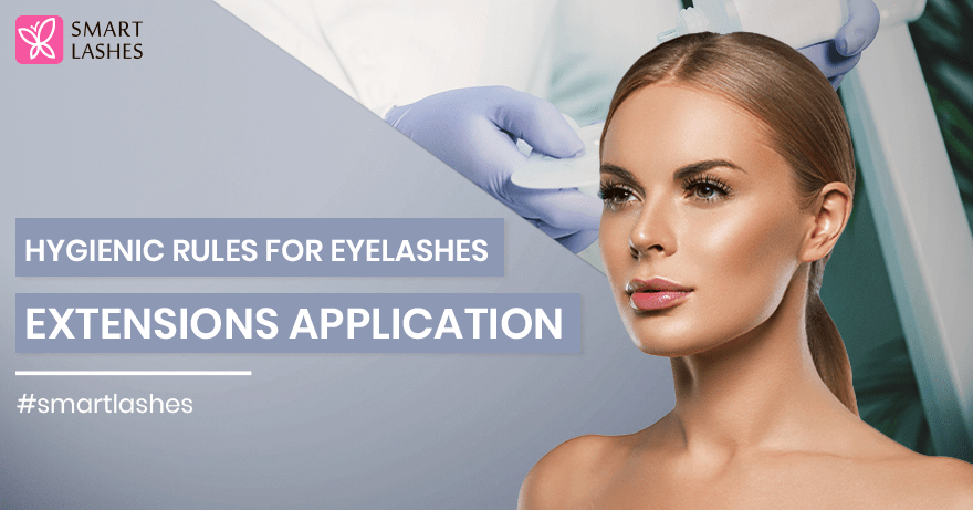 Hygienic rules for eyelashes extensions application